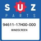 94611-17H00-000 Suzuki Windscreen 9461117H00000, New Genuine Oem Part. Price: $394.18.