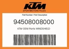 Ktm Genuine Windshield - 94508008000. Price: $200.92.