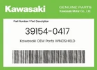 Kawasaki Genuine Windshield 39154-0417. Price: $199.70.