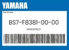 Yamaha Genuine Windshield BS7-F8381-00-00. Price: $44.28.