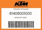 Ktm Genuine Headlight Mask - 61408001000 New. Price: $64.23.